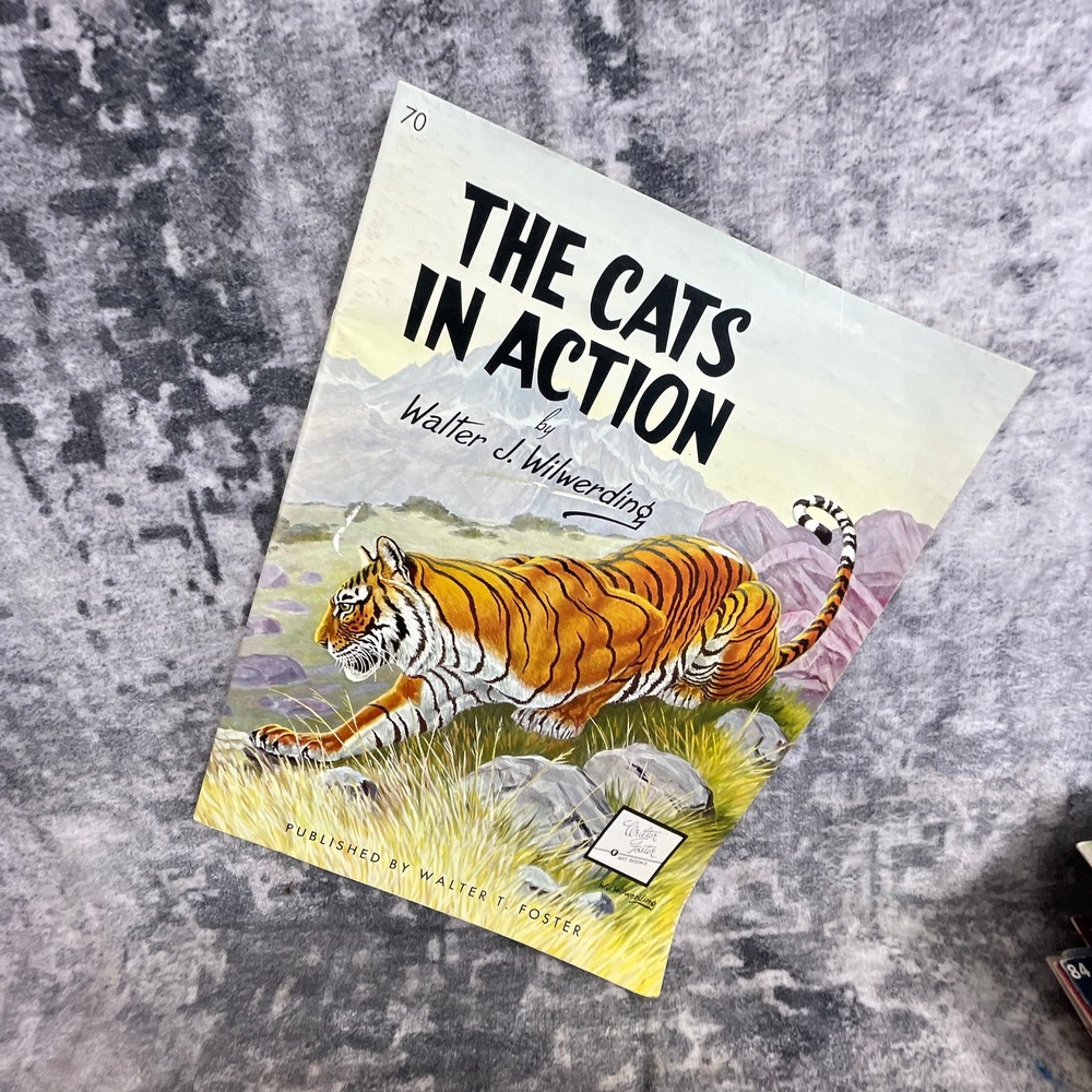 The Cats in Action Walter T Foster Art Book Walter‎ Wilwerding Tiger Leopard